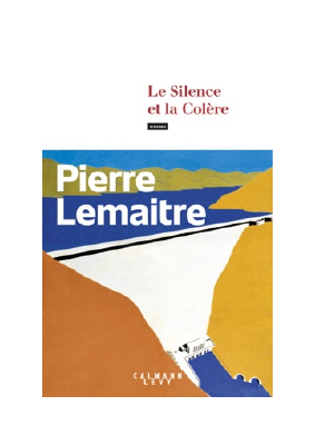 Télécharger Le Silence et la Colère PDF Gratuit - Pierre Lemaitre.pdf